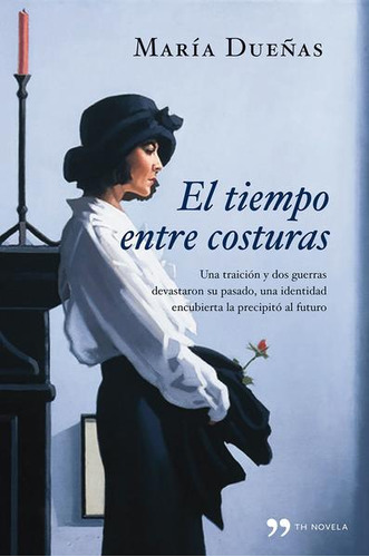 El Tiempo Entre Costuras, De Dueñas, María. Editorial Temas De Hoy, Tapa Blanda, Edición 01 En Español, 2010