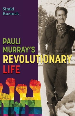 Libro Pauli Murray's Revolutionary Life - Kuznick, Simki