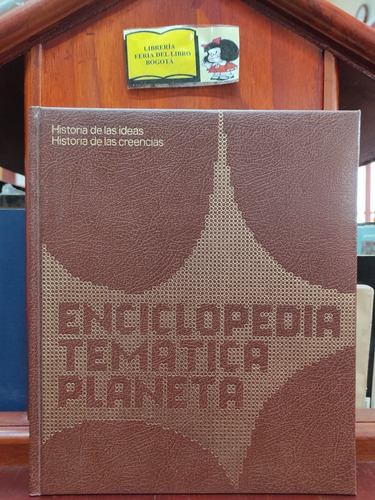 Enciclopedia Temática Planeta - Historia De Las Ideas - 1981