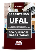 Comprar Apostila Ufal 2024 - Caderno De Questões Para Assistente Administrativo - Técnico Administrativo Em Educação - Editora Opção