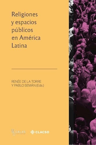 Religiones Y Espacios Publicos En America Latina - De La To