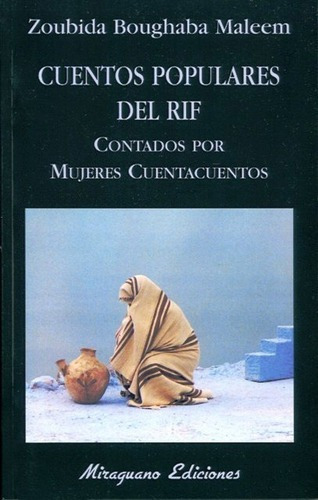 Cuentos Populares Del Riff - Contados Por Mujeres Cuentacuentos, De Boughaba Maleem Zoubida. Editorial Miraguano, Tapa Blanda En Español, 2007