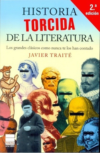 Historia Torcida De La Literatura - Javier Traite, De Javier Traite. Editorial Principal De Los Libros En Español