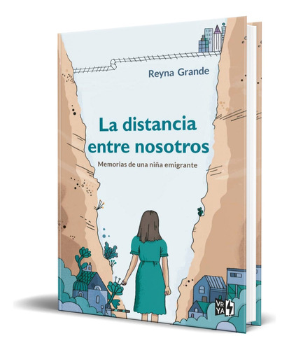 LA DISTANCIA ENTRE NOSOTROS., de REYNA GRANDE. Editorial La Casita Roja, tapa blanda en español, 2020