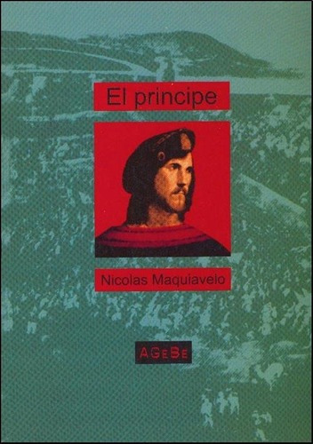 El Principe - Nicolas Maquiavelo, De Nicolás Maquiavelo. Editorial Agebe En Español