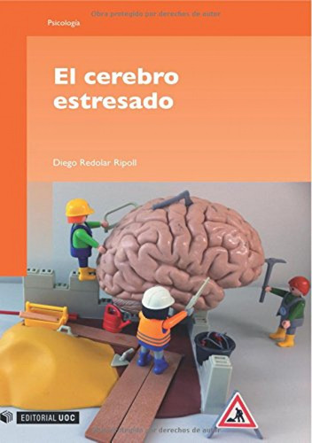  El Cerebro Estresado  -  Redolar Ripoll, Diego 