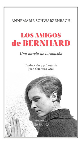 Los Amigos De Bernhard: Una Novela De Formación: 16 (narrati