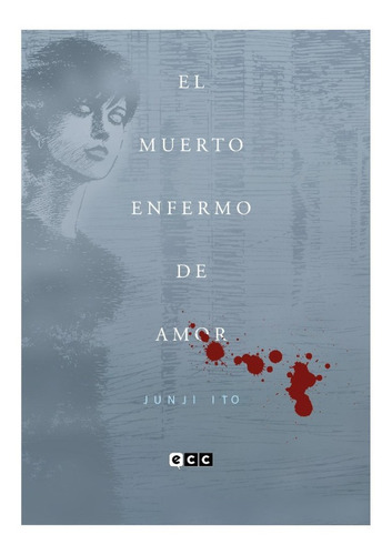 El Muerto Enfermo De Amor - Junji Ito - Ecc España