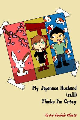 Libro My Japanese Husband (still) Thinks I'm Crazy - Mine...