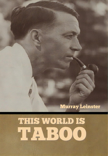 This World Is Taboo, De Leinster, Murray., Vol. 1. Editorial Bibliotech Pr, Tapa Dura En Inglés