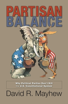 Libro Partisan Balance: Why Political Parties Don't Kill ...