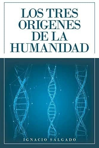 Libro: Los Tres Origenes De La Humanidad (spanish Editi&-.