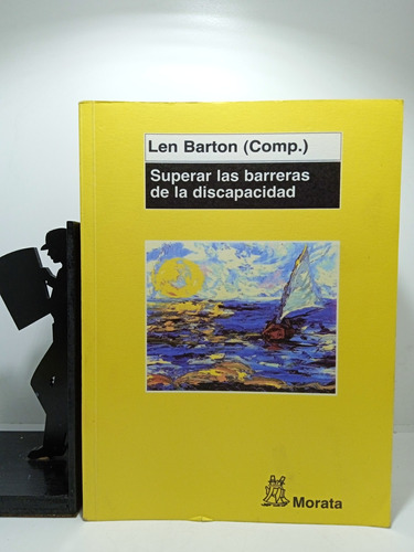 Supera Las Barreras De La Discapacidad - Len Barton - Psicol