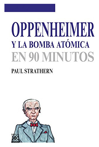 Oppenheimer Y La Bomba Atómica, Starthern, Ed. Sxxi Esp.