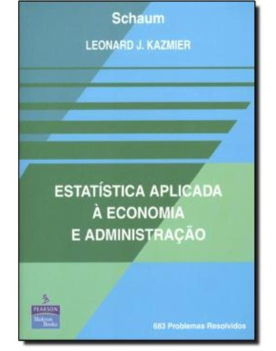 Estatistica Aplicada A Economia E Administracao