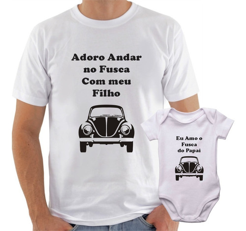 Camisa + Body Pai E Filho Adoro Andar No Fusca Com Meu Filho