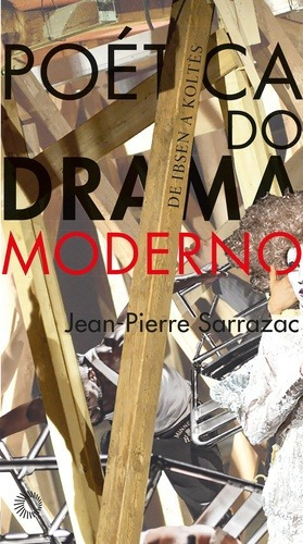 Poética do drama moderno, de Sarrazac, Jean-Pierre. Série Estudos Editora Perspectiva Ltda., capa mole em português, 2017
