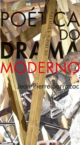 Poética del drama moderno, de Sarrazac, Jean-Pierre. Editorial Editora Perspective Ltda. Estudios, tapa blanda en portugués, 2017