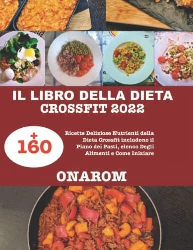 Libro: Il Libro Della Dieta Crossfit 2022: +160 Ricette Deli