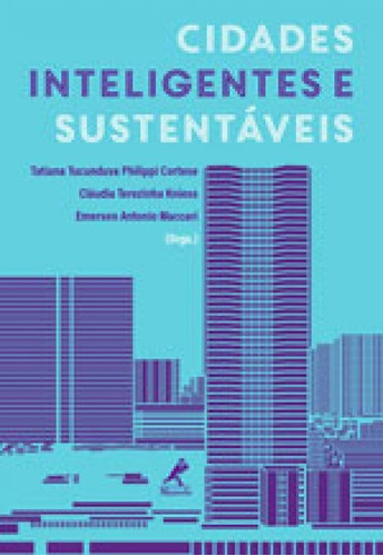 Cidades Inteligentes E Sustentáveis, De Cortese, Tatiana Tucunduva Philippi. Editora Manole, Capa Mole, Edição 1ª Edição - 2017 Em Português