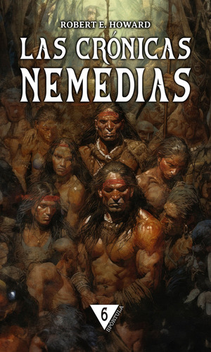 Libro Las Crã³nicas Nemedias 6 - Howard, Robert E.