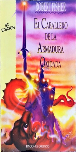 El Caballero De La Armadura Oxidada ,edicion Español