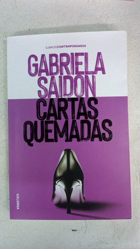 Cartas Quemadas - Gabriela Saidon - Ed. Galerna