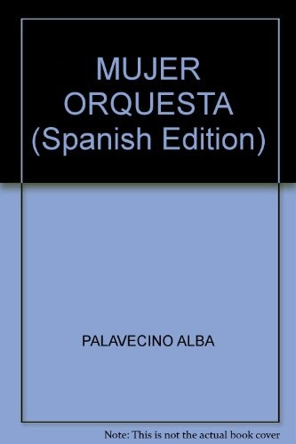 Mujer Orquesta - Palavecino, Alba