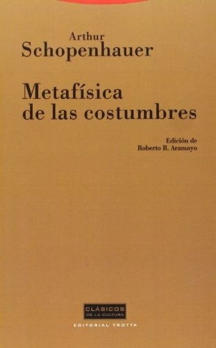 Metafisica De Las Costumbres - Arthur Schopenhauer