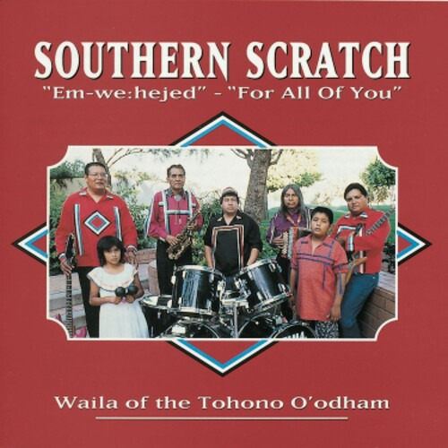 Southern Scratch Para Todos Ustedes - Em-we:hejed: Waila Of