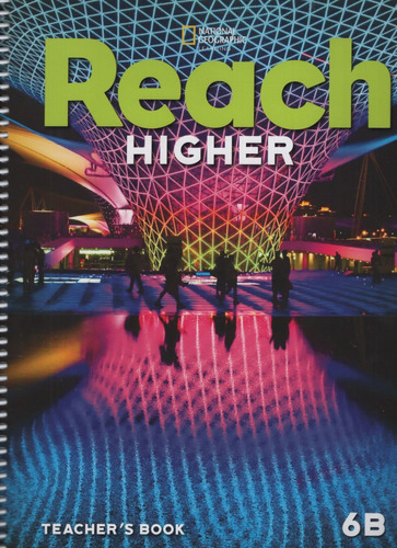 Reach Higher 6B - Teacher's Book, de Frey, Nancy. Editorial National Geographic Learning, tapa blanda en inglés americano, 2020