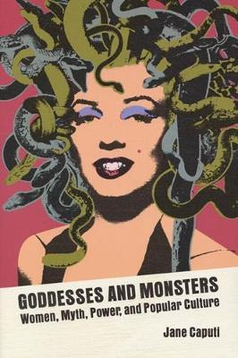 Libro Goddesses And Monsters : Women, Myth, Power, And Po...