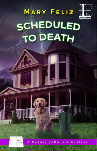 Scheduled To Death, De Feliz, Mary. Editorial Kensington Pub Corp, Tapa Blanda En Inglés
