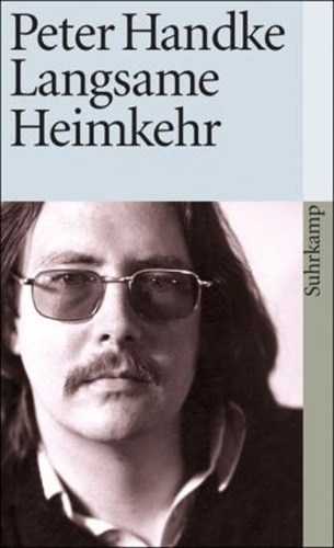 Langsame Heimkehr - Erza Hlung - Handke, De Handke, Peter. Editorial Suhrkamp, Tapa Blanda En Alemán, 1984