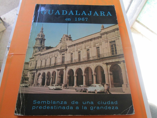 Guadalajara En 1967 Semblanza De Una Ciudad ......