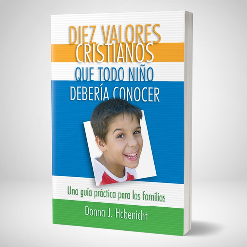 Diez Valores Cristianos Que Todo Niño Debería Conocer