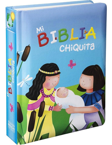 Mi Biblia Chiquita Historias Bíblicas Para Bebés