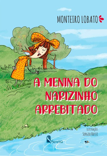 A menina do narizinho arrebitado, de Lobato, Monteiro. Editora e Cursos Serena Ltda, capa mole em português, 2022