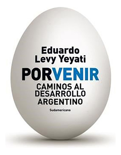 Porvenir - Levy Yeyati - Sudamericana - #d