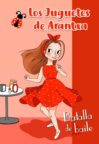  Los Juguetes De Arantxa 3. Batalla De Baile * - Arantxa Par