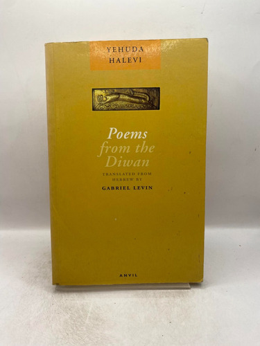 Poems From The Diwan. Yehuda Halevi