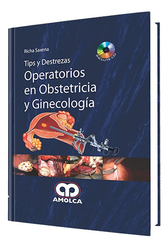 Saxena - Tips Y Destrezas Oper. En Obstetricia Y Ginecología