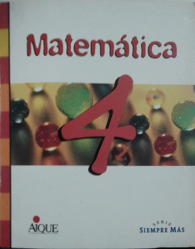 Matemática 4 Siempre Más - Aique *