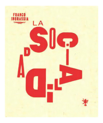La Socialidad, De Ingrassia, Franco. Serie N/a, Vol. Volumen Unico. Editorial Hekht Libros, Edición 1 En Español, 2012