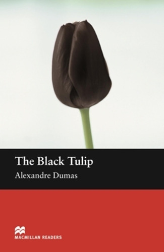 The Black Tulip - Macmillan Readers Beginner