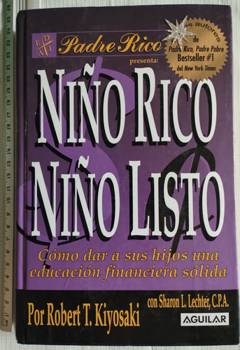 Niño Rico Niño Listo Robert T Kiyosaki Libro P (Usado)
