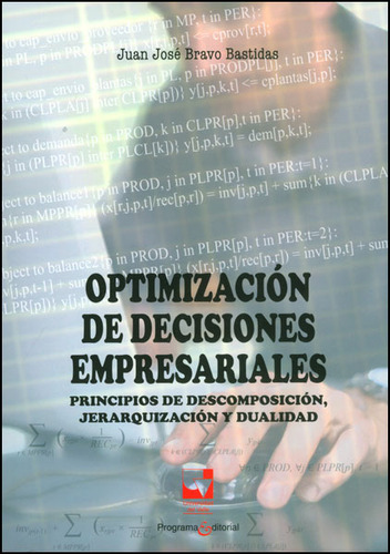 Optimización De Decisiones Empresariales. Principios De Desc