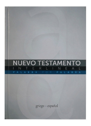 Nuevo Testamento Interlineal Griego - Español Tapa Dura