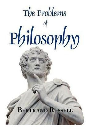 Problems Of Philosophy - Bertrand Russell