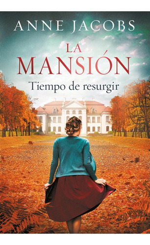 La Mansion. Tiempo De Resurgir - Anne Jacobs